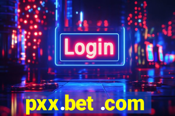 pxx.bet .com